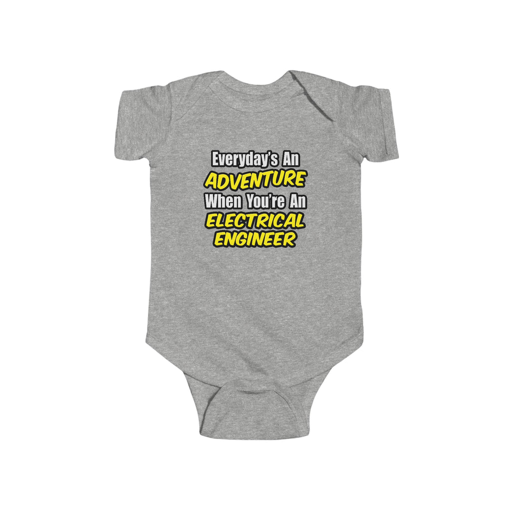 Everyday's An Adventure...Electrical Engineer - Infant Fine Jersey Bodysuit