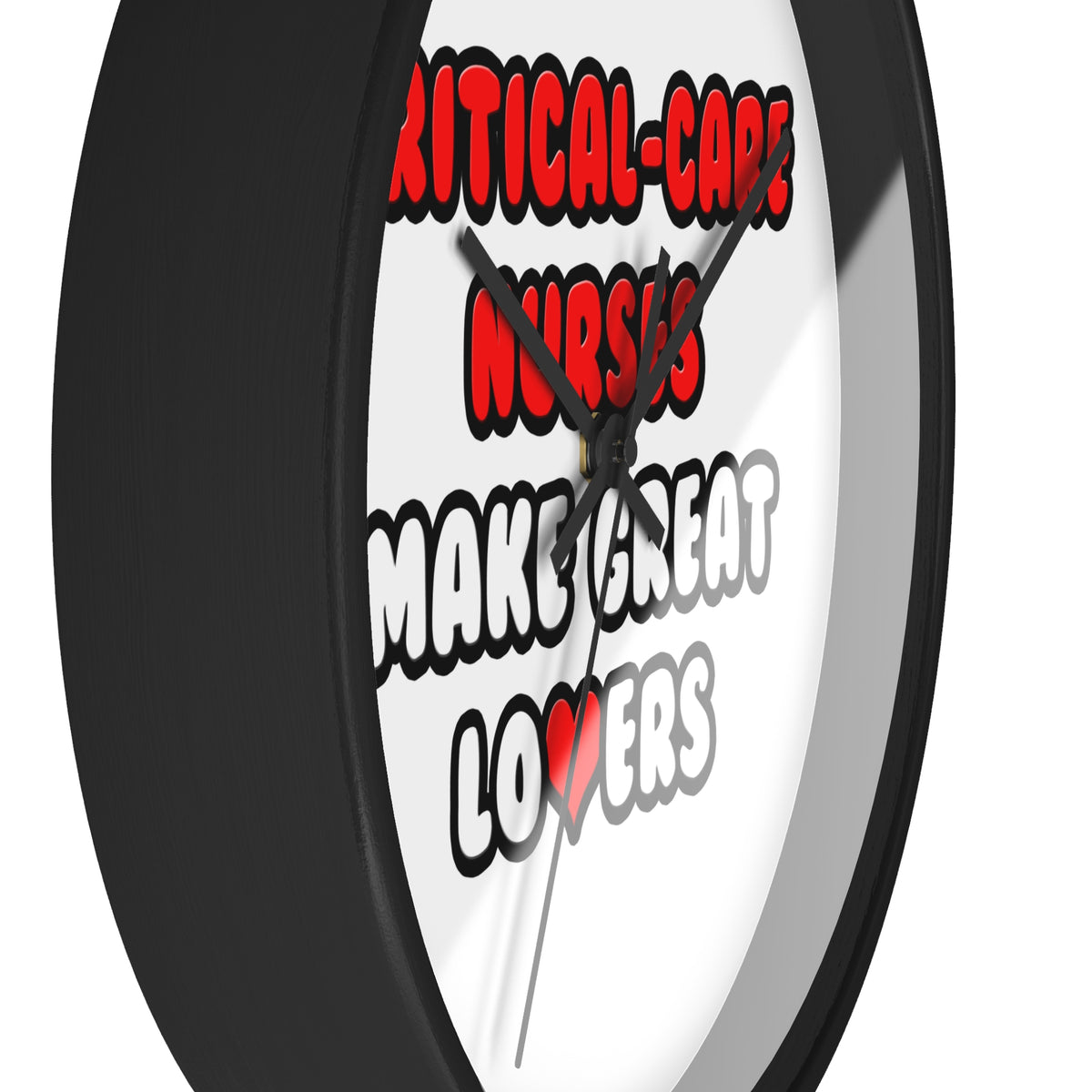 Critical Care Nurses Make Great Lovers - Wall Clock