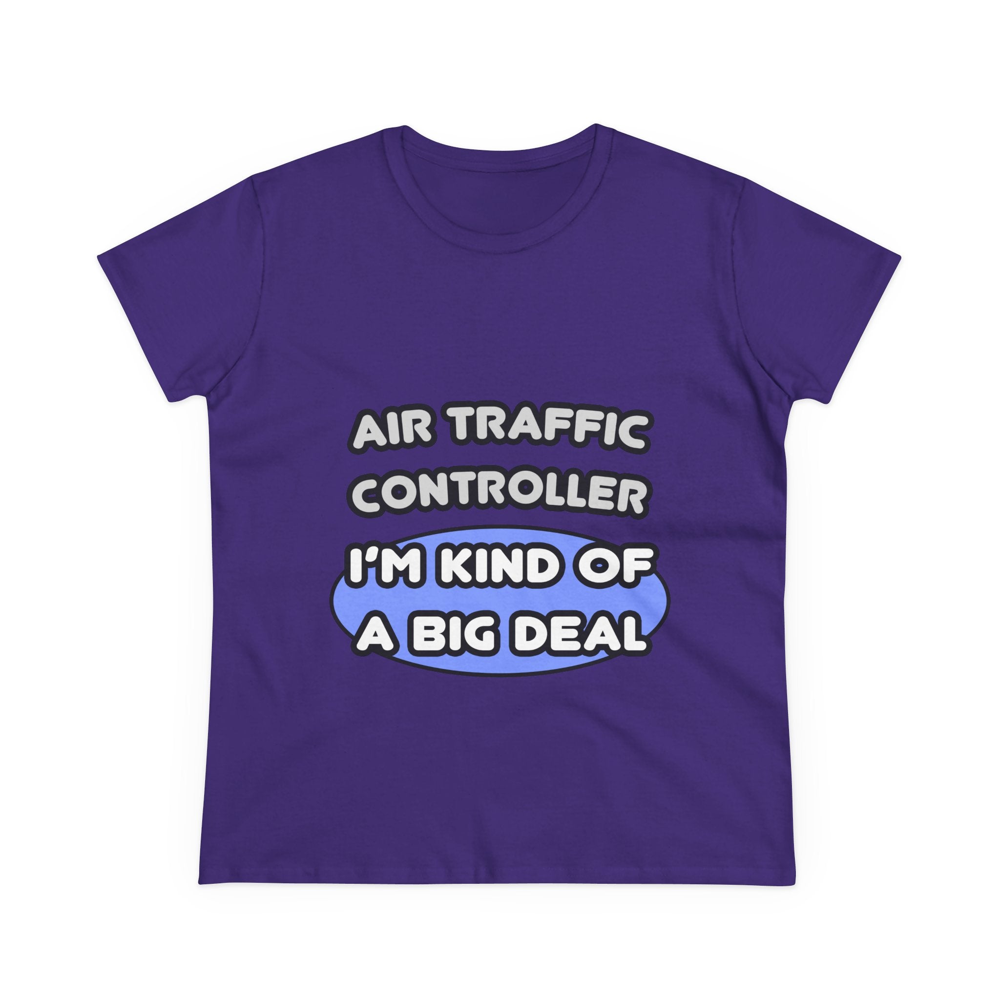 Air Traffic Controller...Kind of a Big Deal - Women's Midweight Cotton Tee