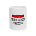Funny Doctor Shirts and Gifts - Ceramic Mug, (11oz, 15oz)