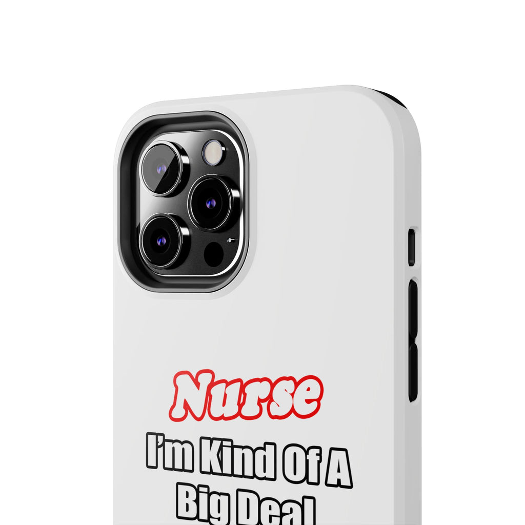 Nurse Big Deal - Tough Phone Cases