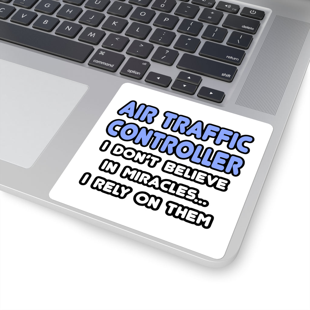 Miracles and Air Traffic Controllers - Square Stickers