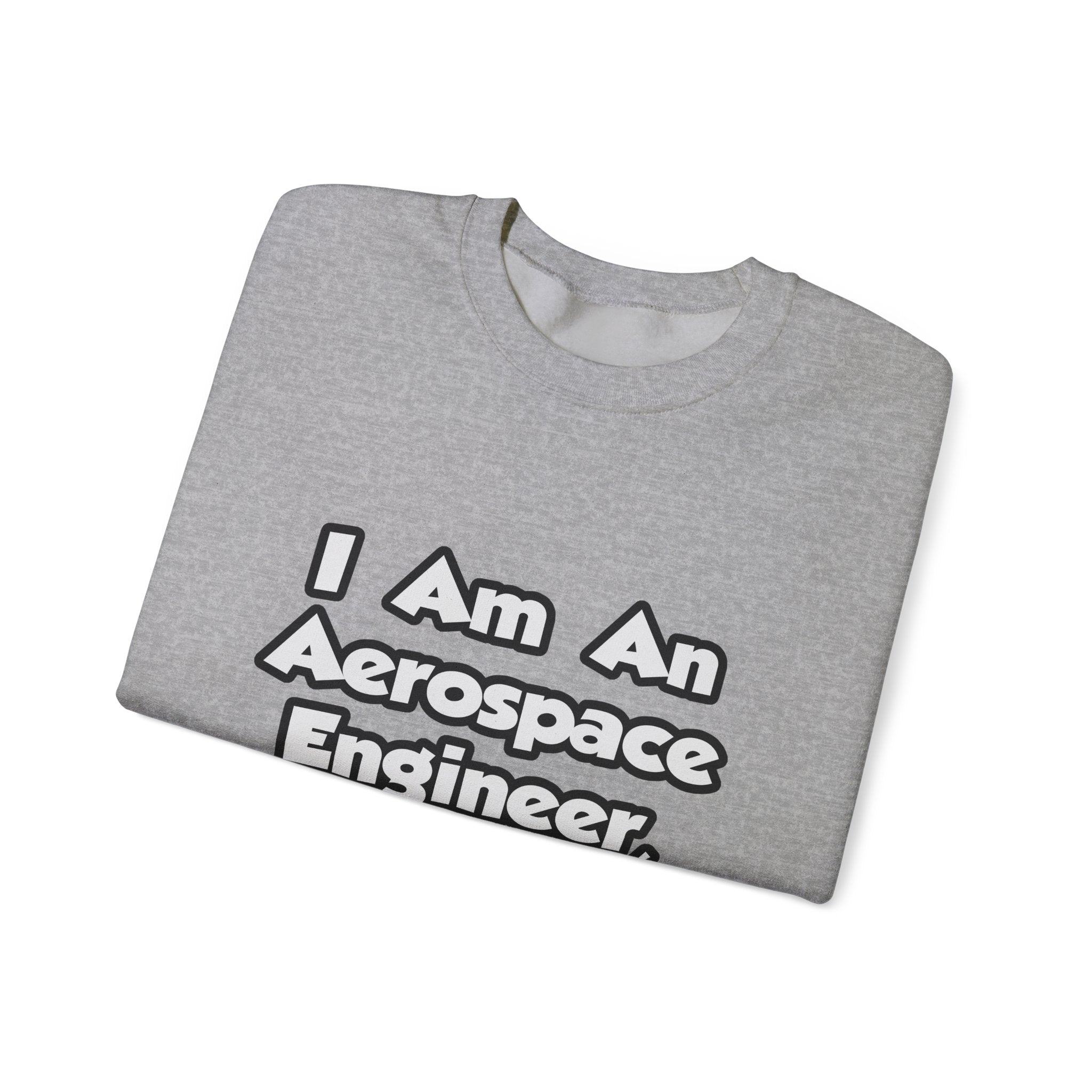 I Am An Aerospace Engineer, Therefore I Drink - Unisex Heavy Blend™ Crewneck Sweatshirt