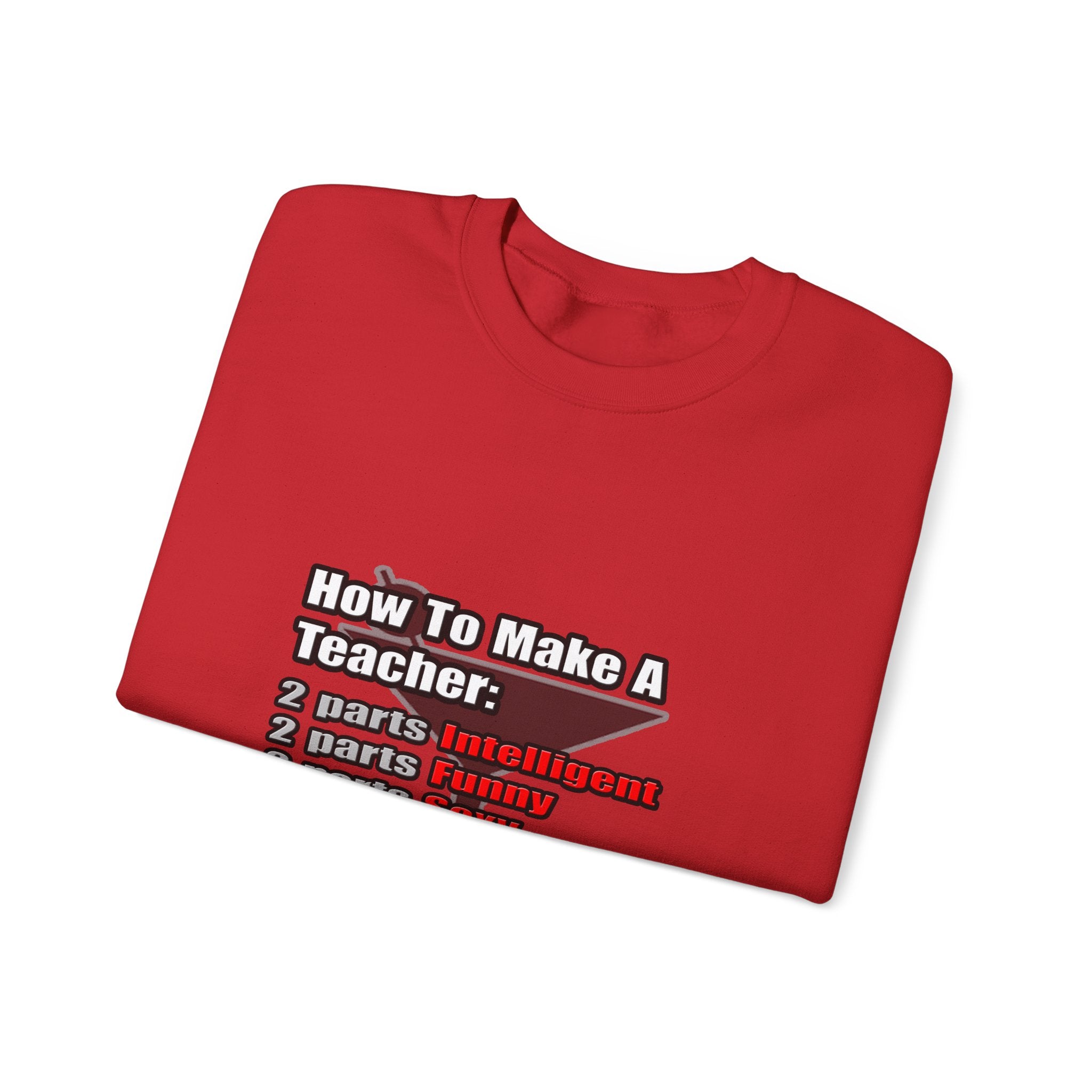 How To Make a Teacher - Unisex Heavy Blend™ Crewneck Sweatshirt