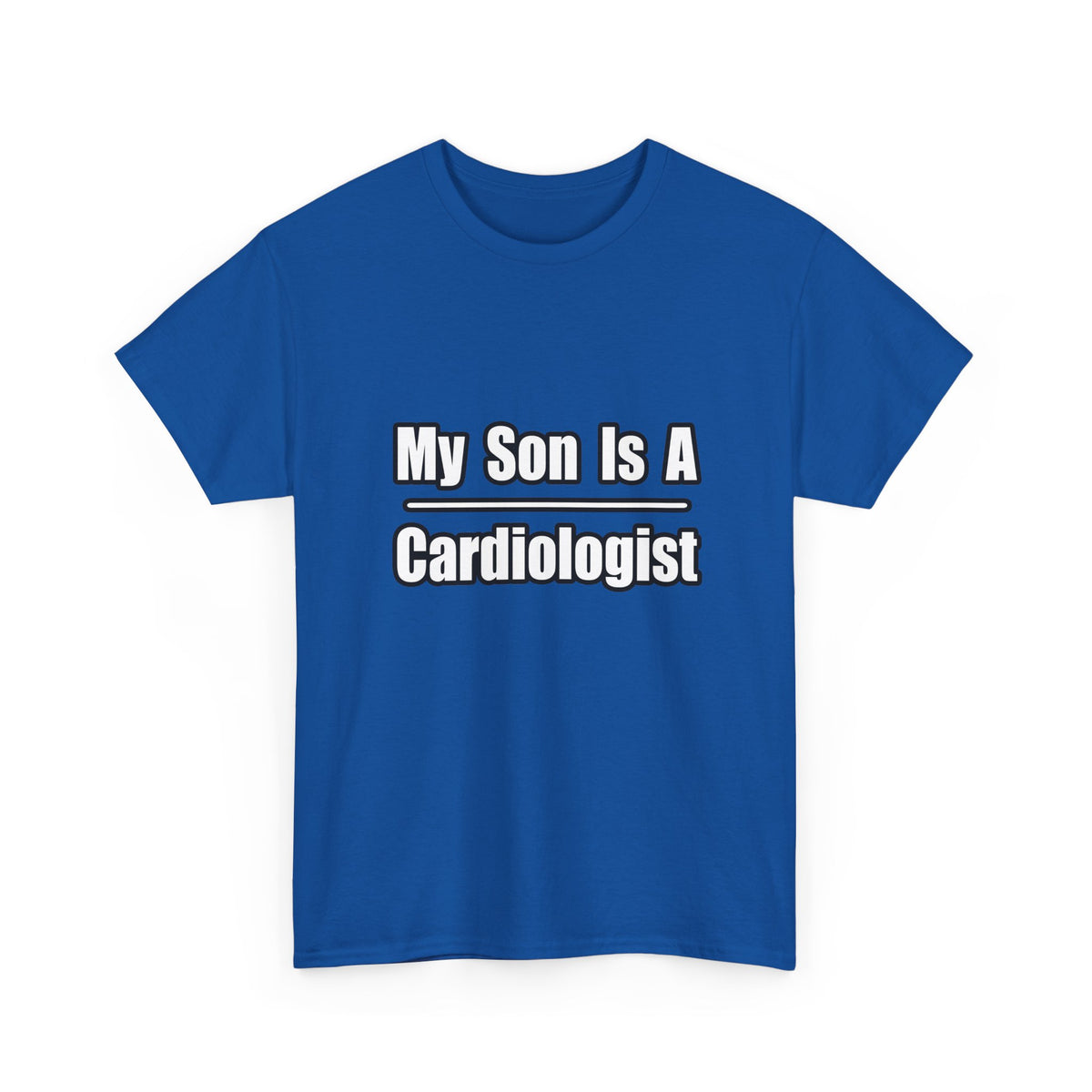 My Son Is A Cardiologist - Unisex Heavy Cotton Tee