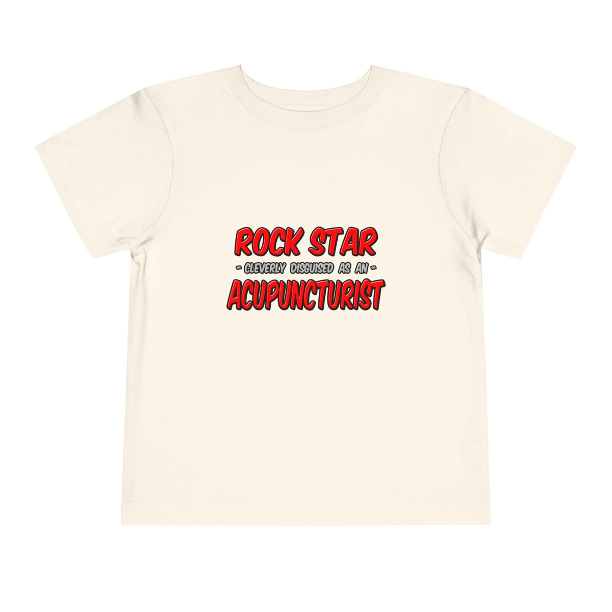 Rock Star .. Acupuncturist - Toddler Short Sleeve Tee