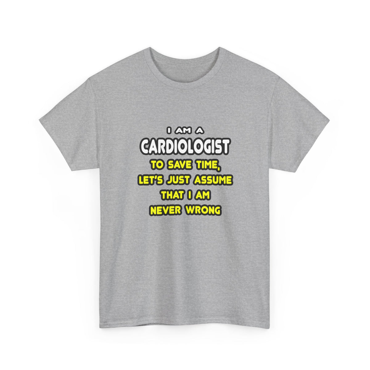 Funny Cardiologist T Shirts and Gifts - Unisex Heavy Cotton Tee