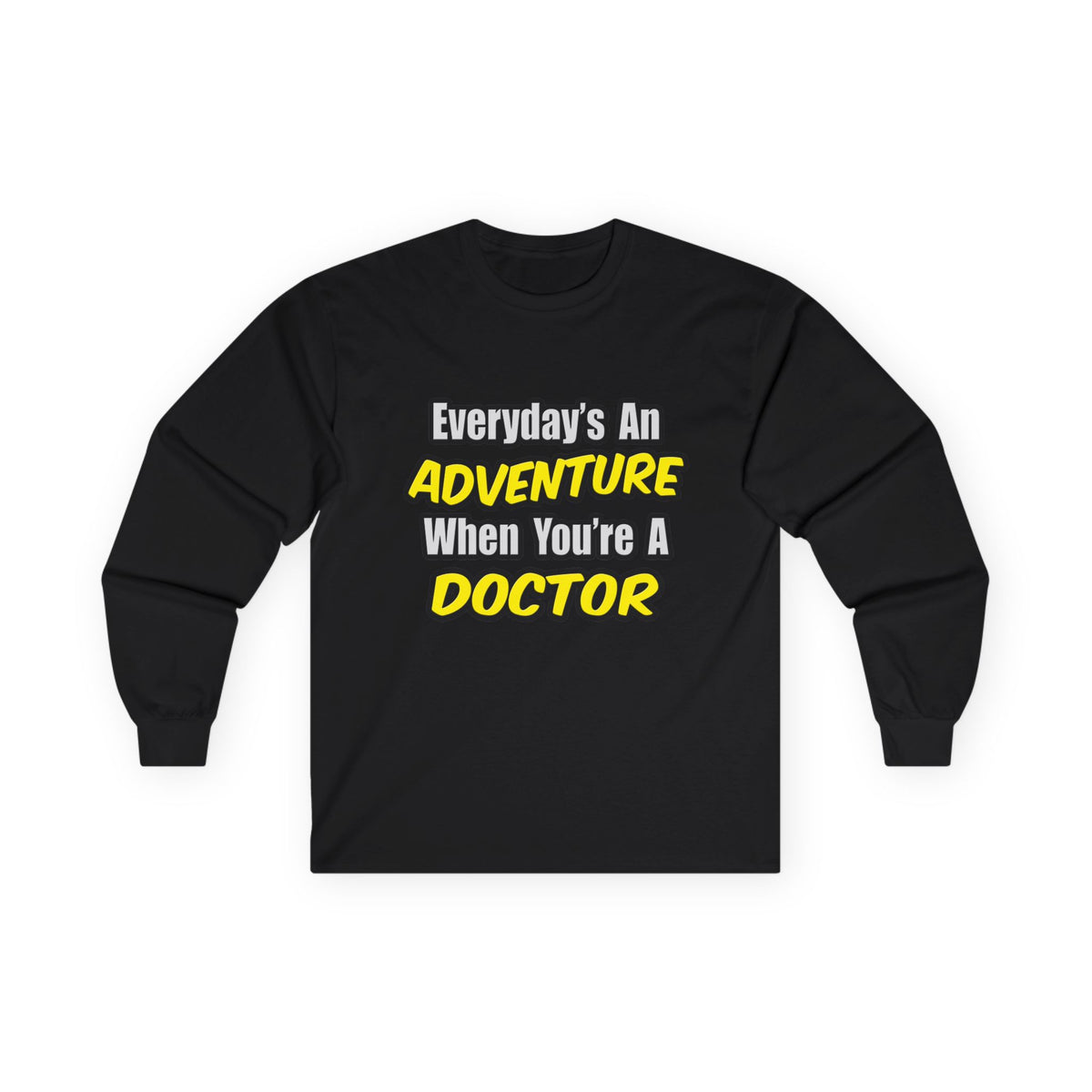 Everyday's An Adventure...Doctor - Unisex Ultra Cotton Long Sleeve Tee