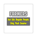 Farmers...Smarter - Square Stickers