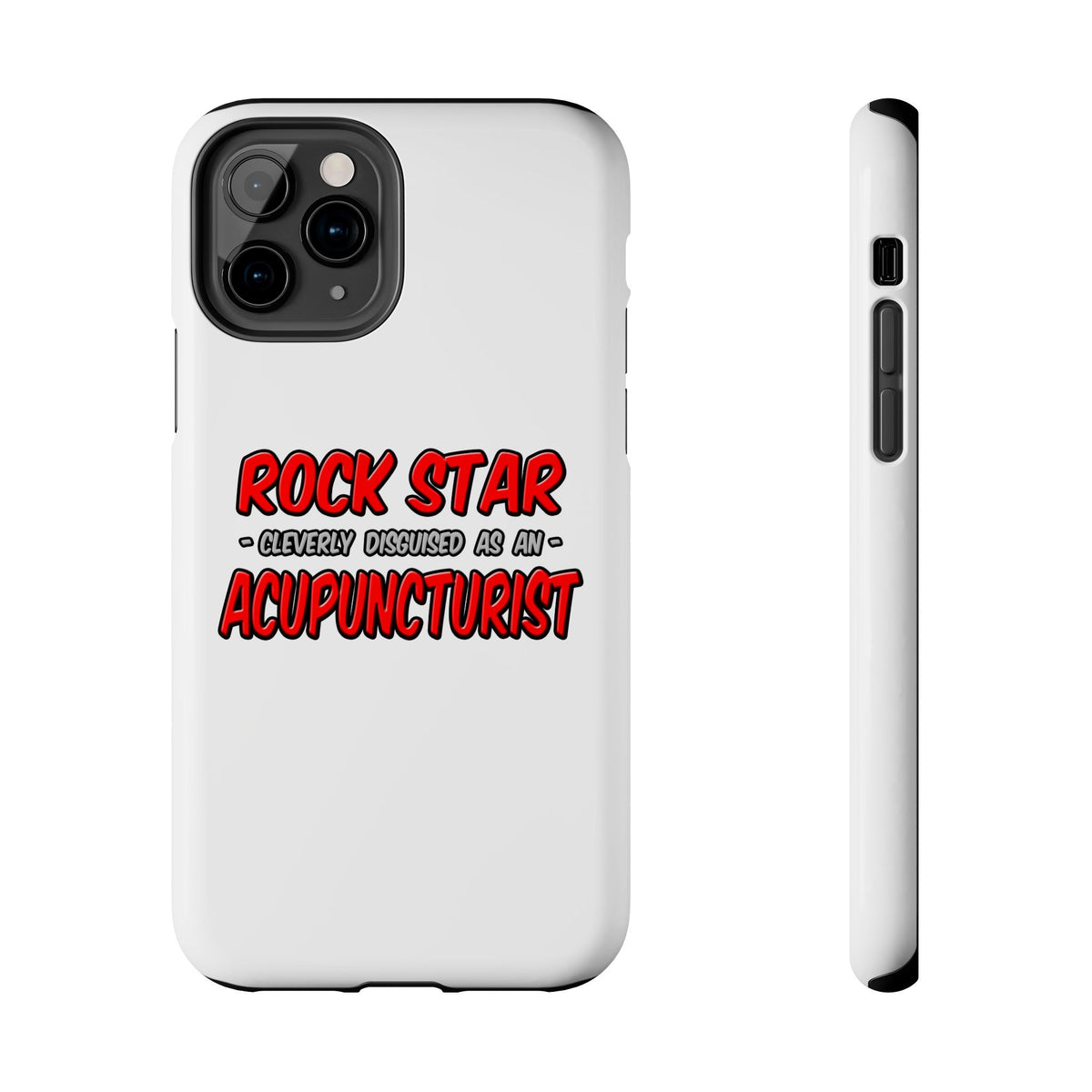 Rock Star .. Acupuncturist - Tough Phone Cases
