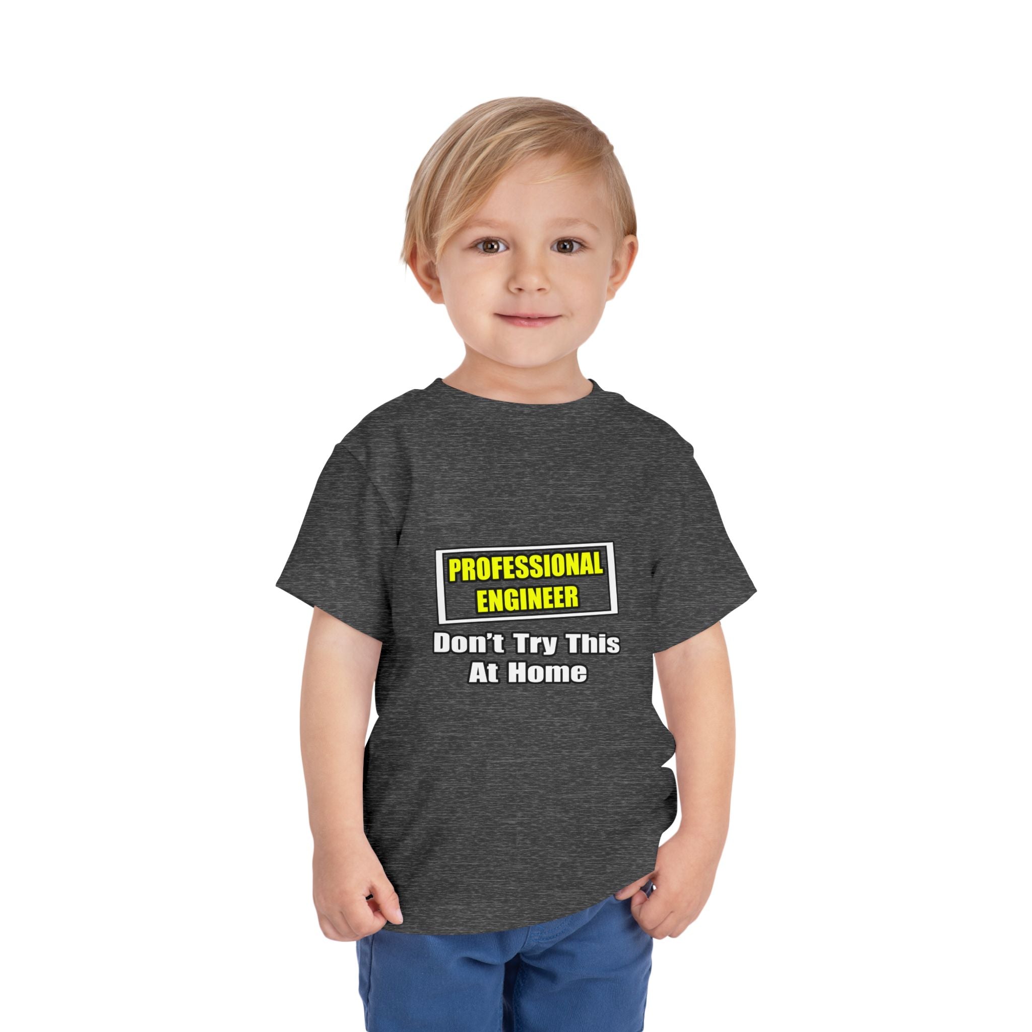 Professional Engineer...Don't Try This At Home - Toddler Short Sleeve Tee