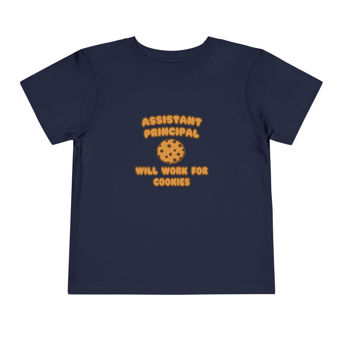 Assistant Principal  .. Will Work for Cookies - Toddler Short Sleeve Tee