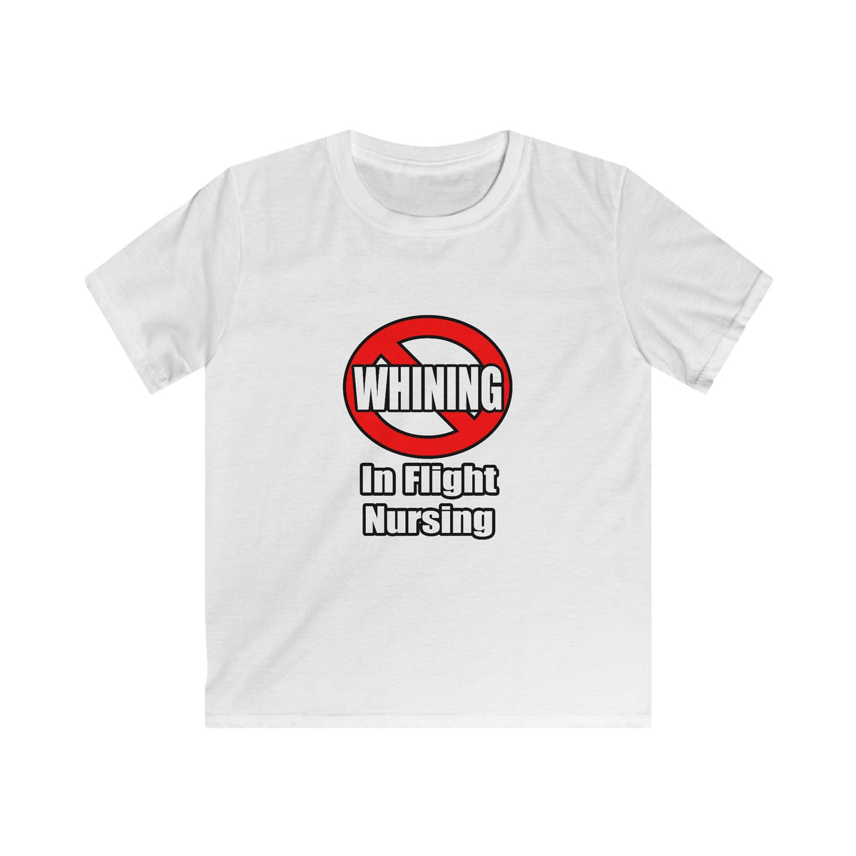 No Whining In Flight Nursing - Kids Softstyle Tee