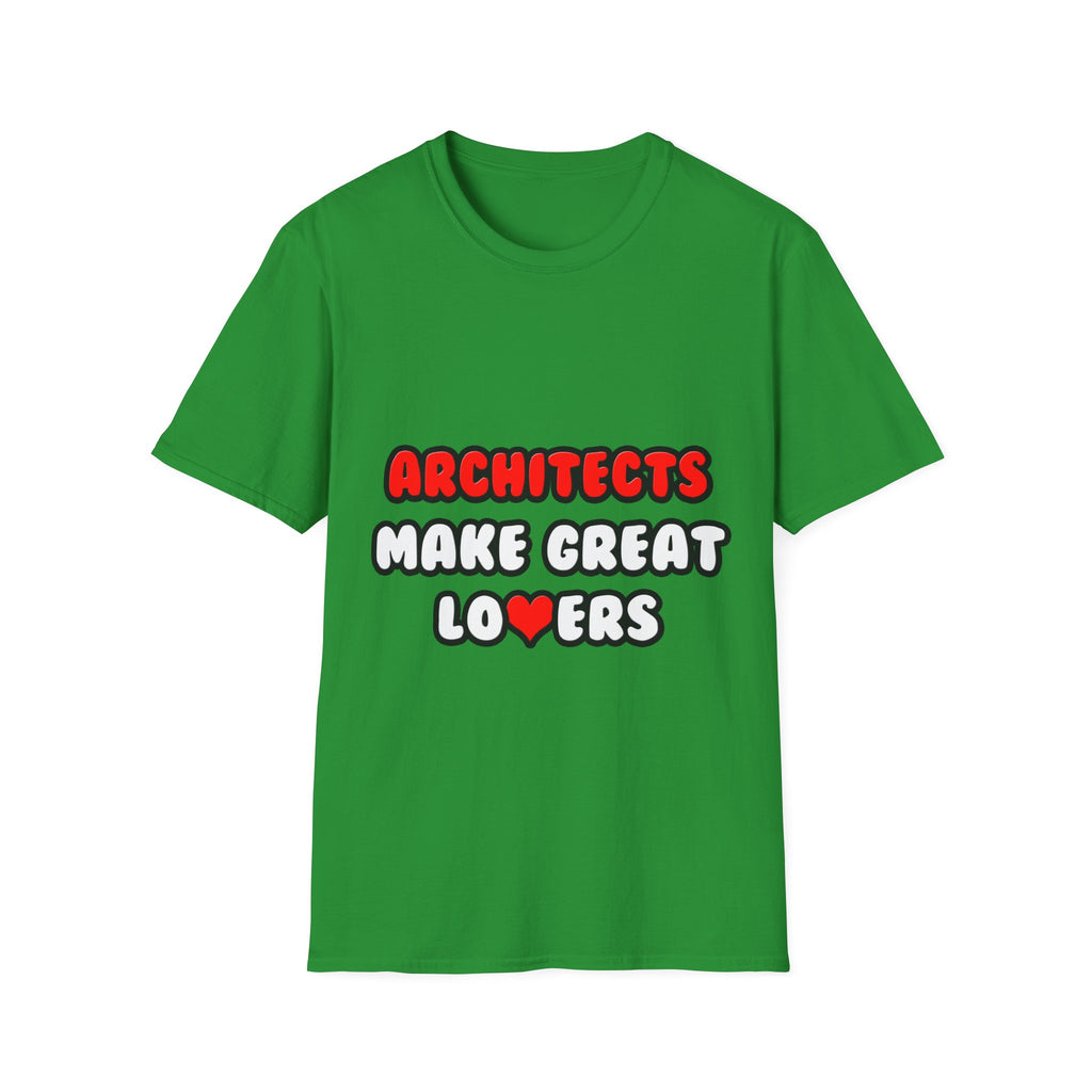 Architects Make Great Lovers - Unisex Softstyle T-Shirt