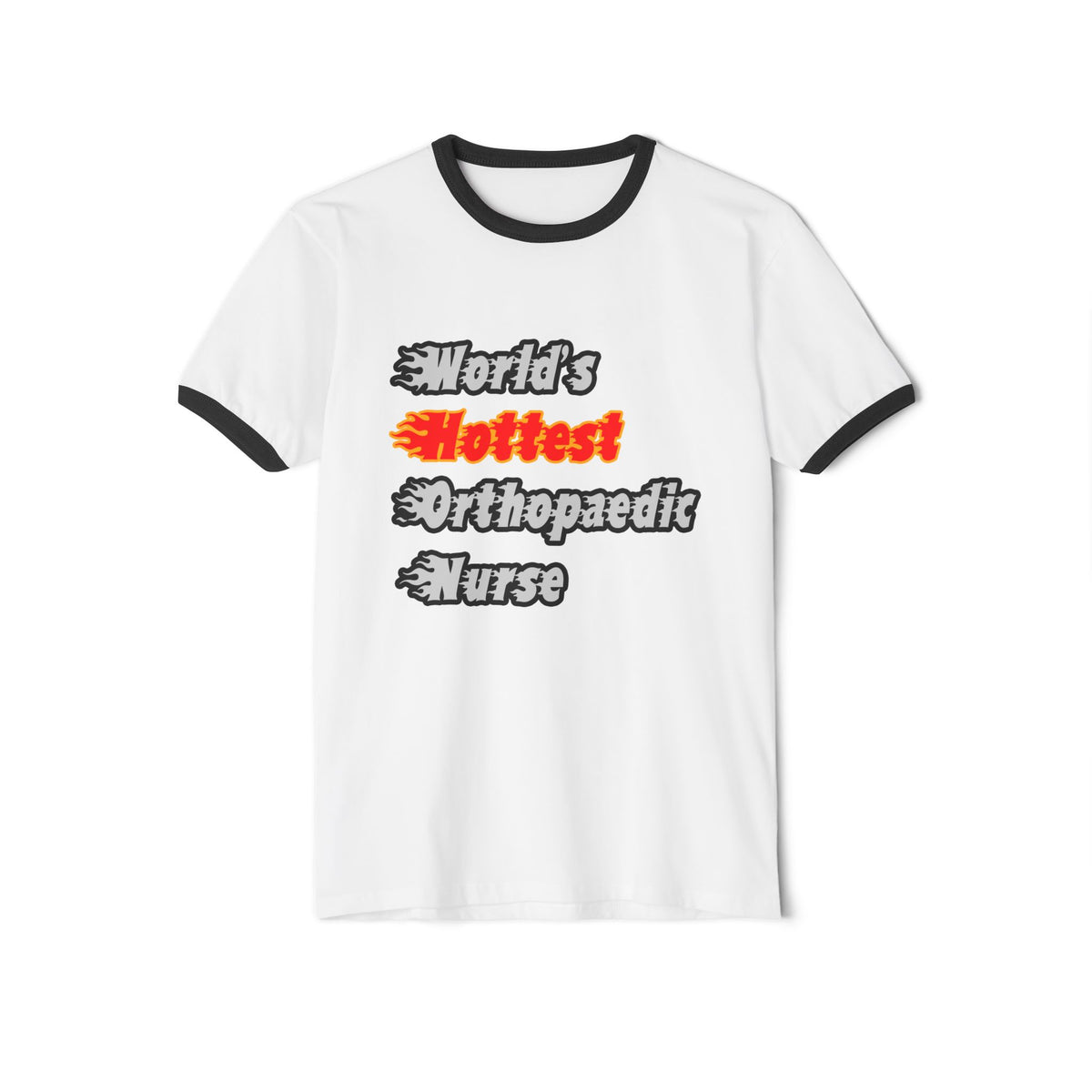 World's Hottest Orthopaedic Nurse - Unisex Cotton Ringer T-Shirt