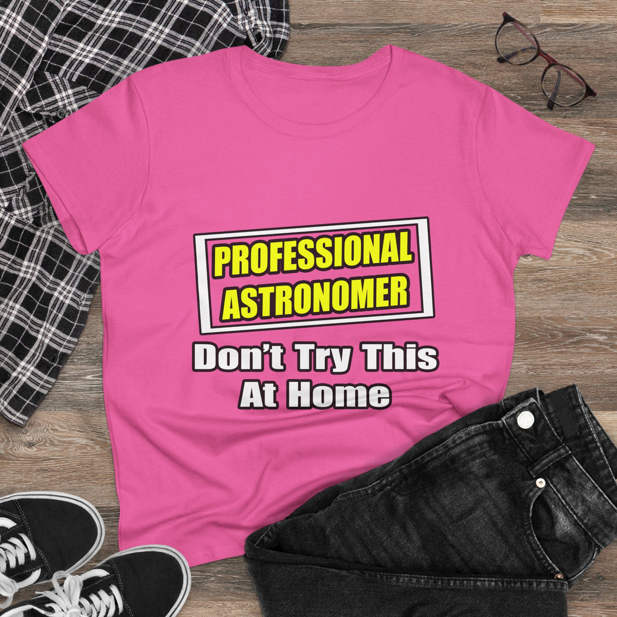 Professional Astronomer...Joke - Women's Midweight Cotton Tee