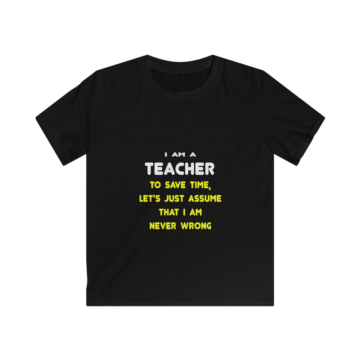 Funny Teacher T Shirts and Gifts - Kids Softstyle Tee