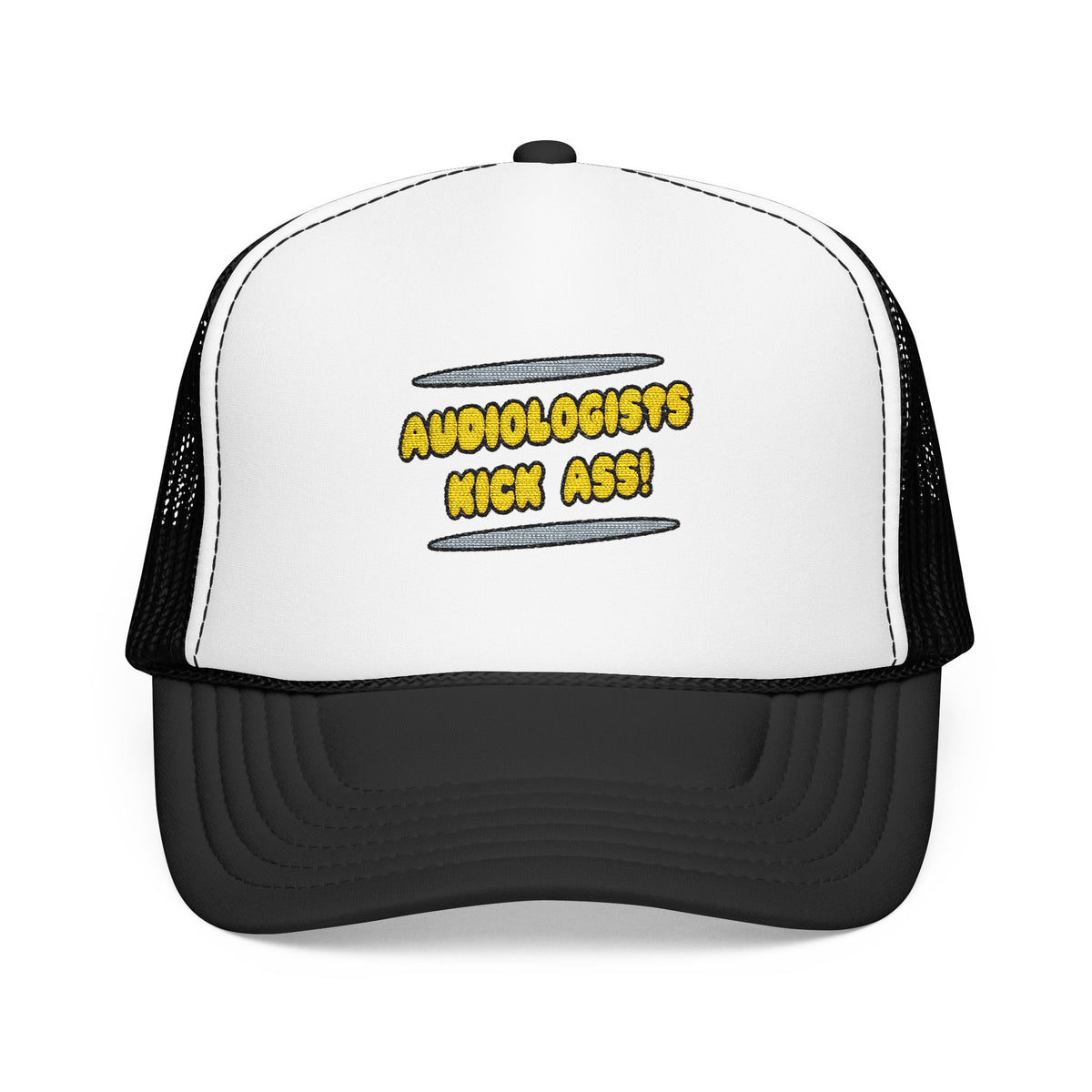Audiologists Kick Ass! - Foam Trucker Hat