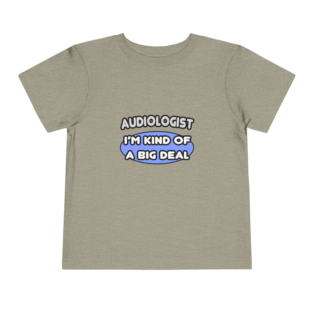 Audiologist....Kind of a Big Deal - Toddler Short Sleeve Tee