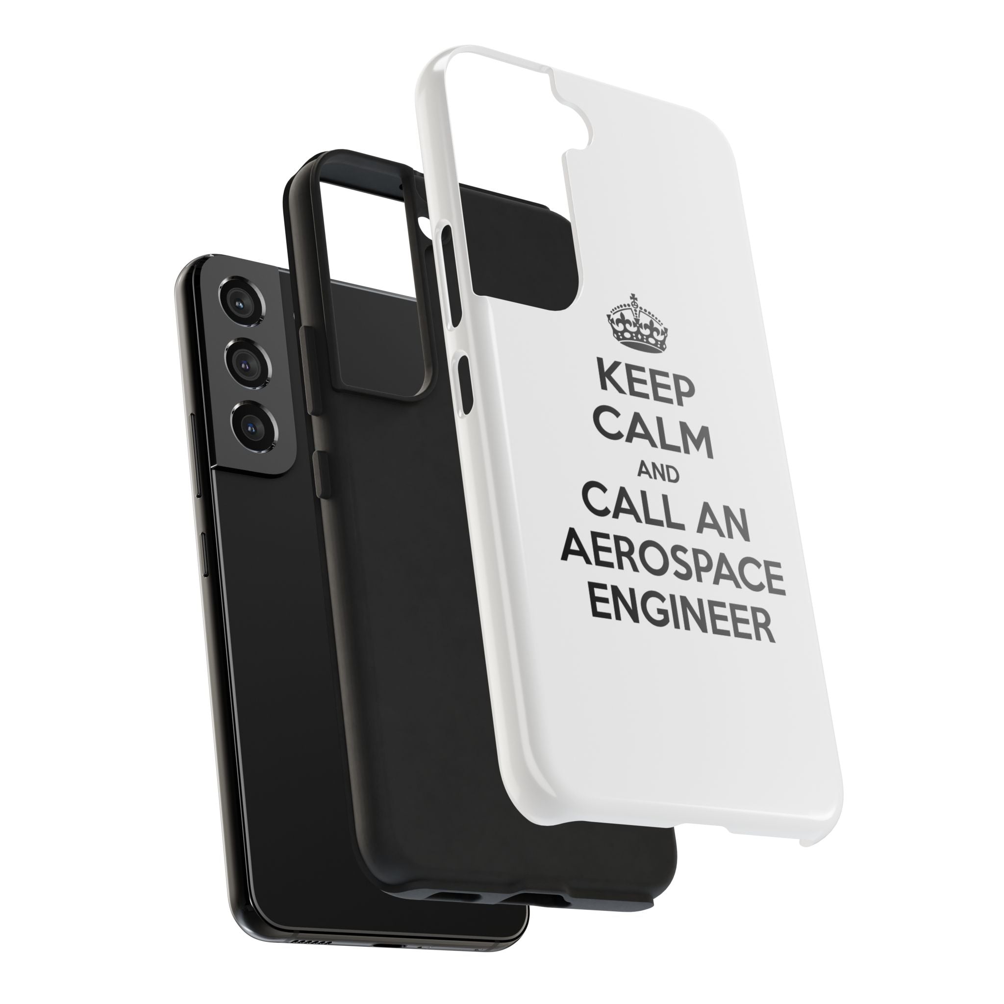 Keep Calm and Call an Aerospace Engineer - Tough Phone Cases