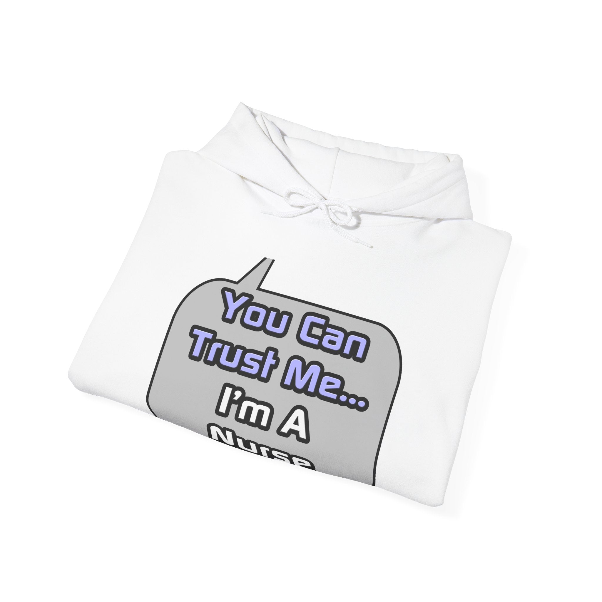 Trust Me .. I'm a Nurse - Unisex Heavy Blend™ Hooded Sweatshirt