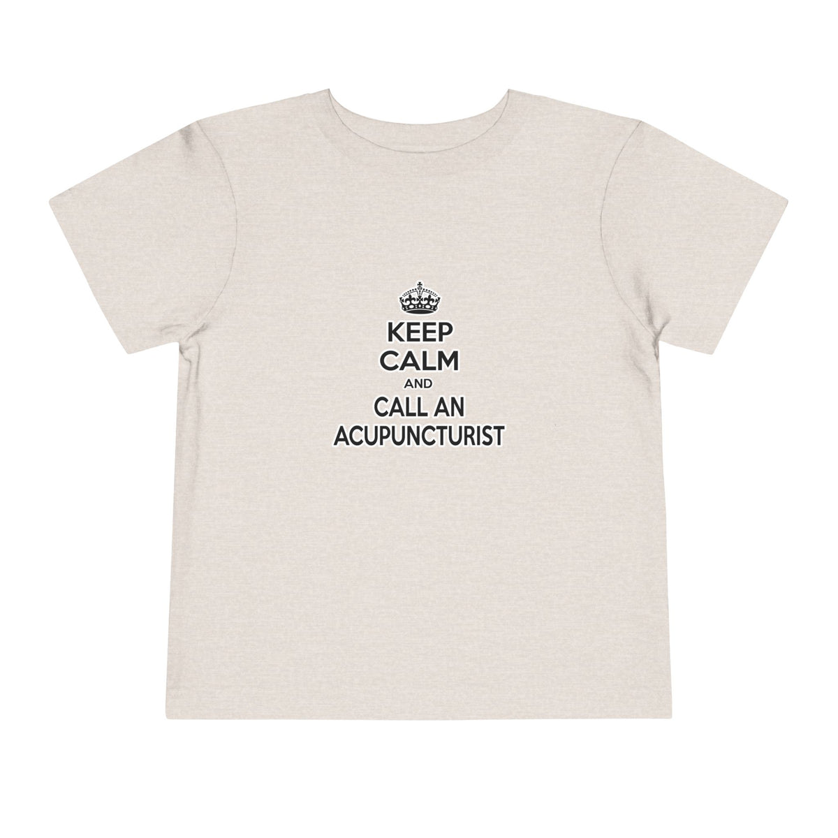 Keep Calm and Call an Acupuncturist - Toddler Short Sleeve Tee