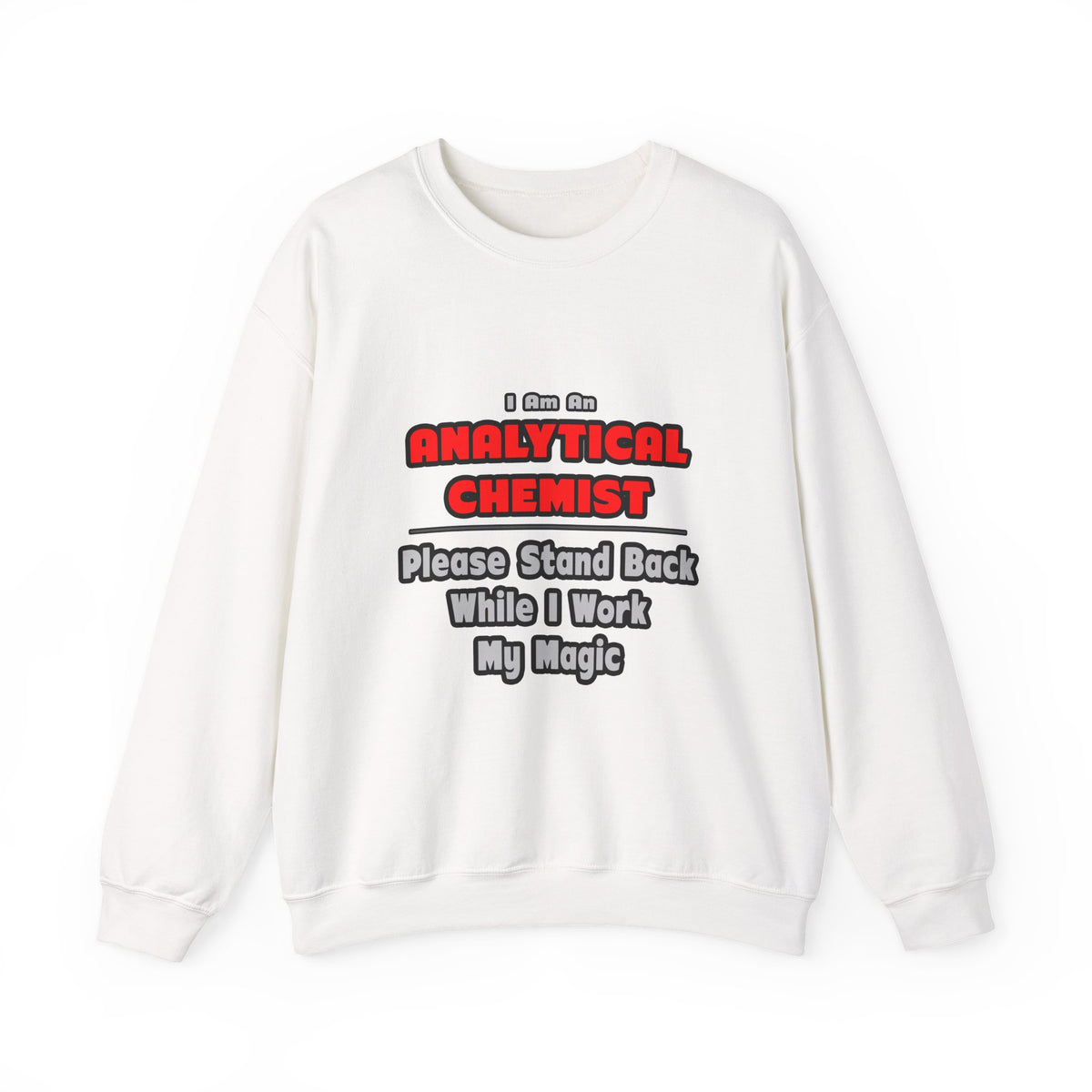 Analytical Chemist...Work My Magic - Unisex Heavy Blend™ Crewneck Sweatshirt