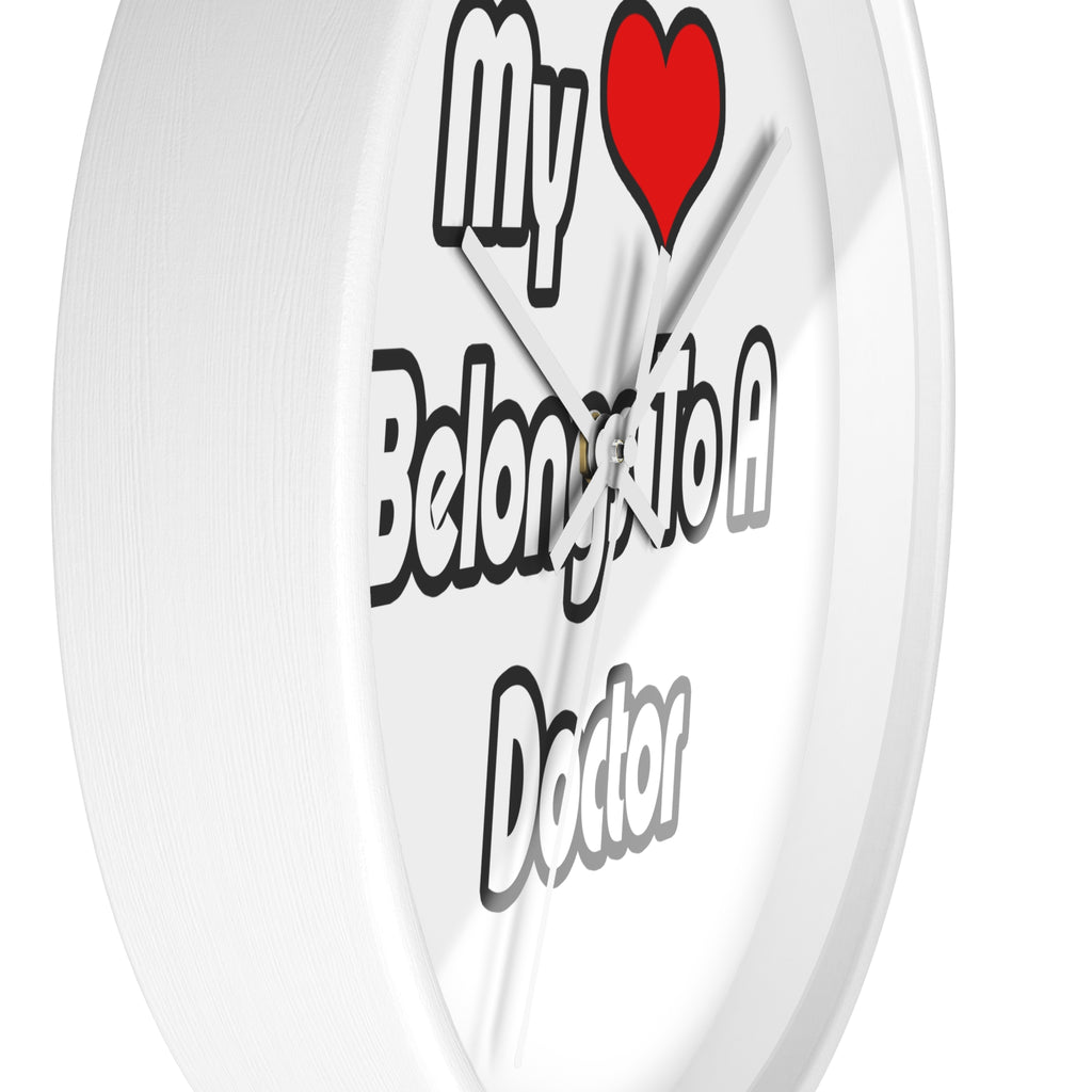My Heart Belongs To A Doctor - Wall Clock