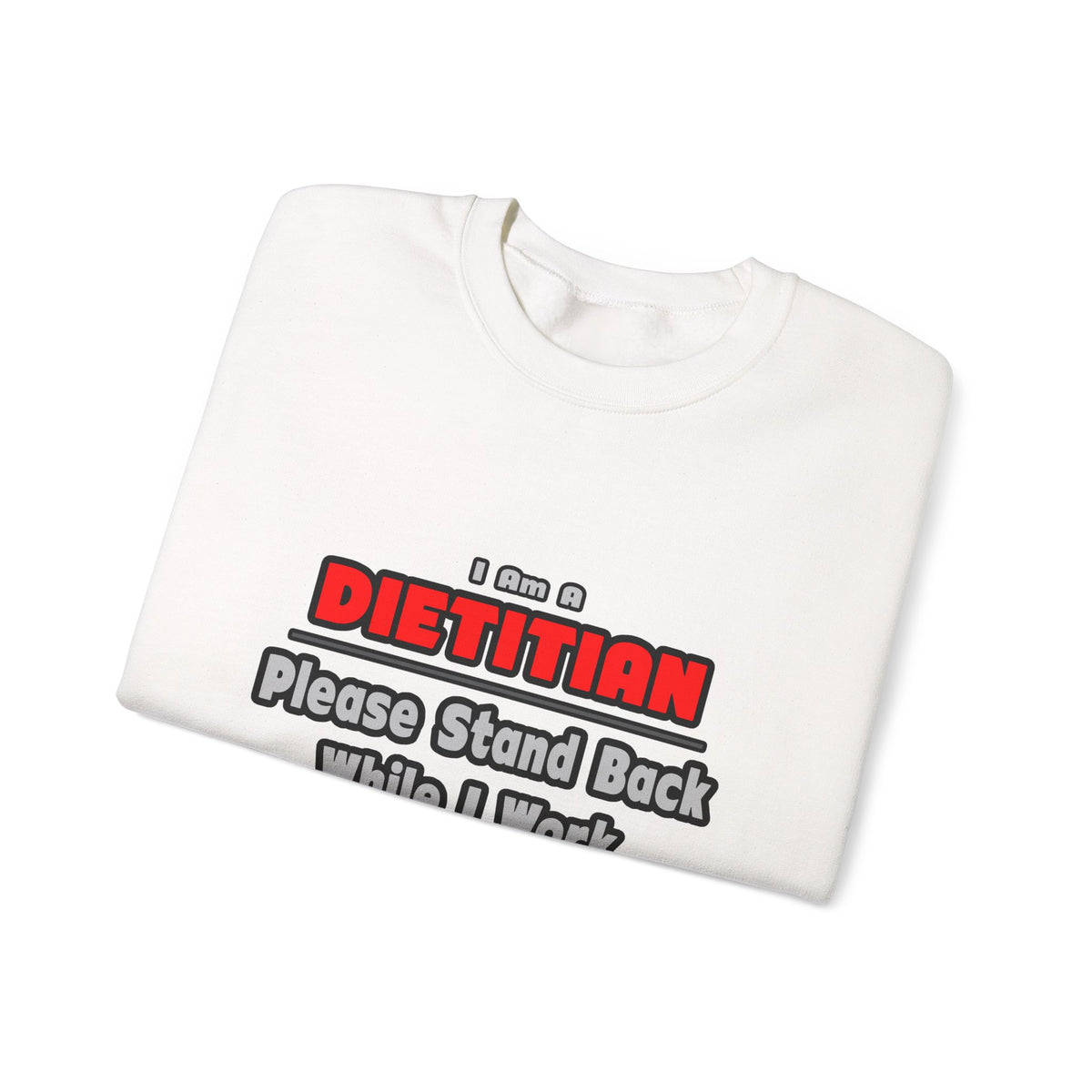 Dietitian ... Stand Back ... Work My Magic - Unisex Heavy Blend™ Crewneck Sweatshirt