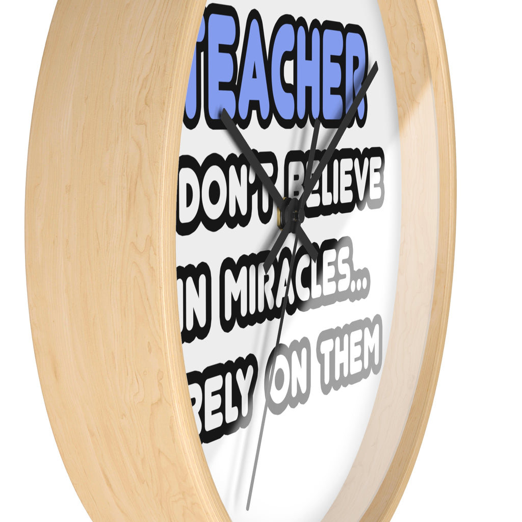 Miracles and Teachers - Wall Clock