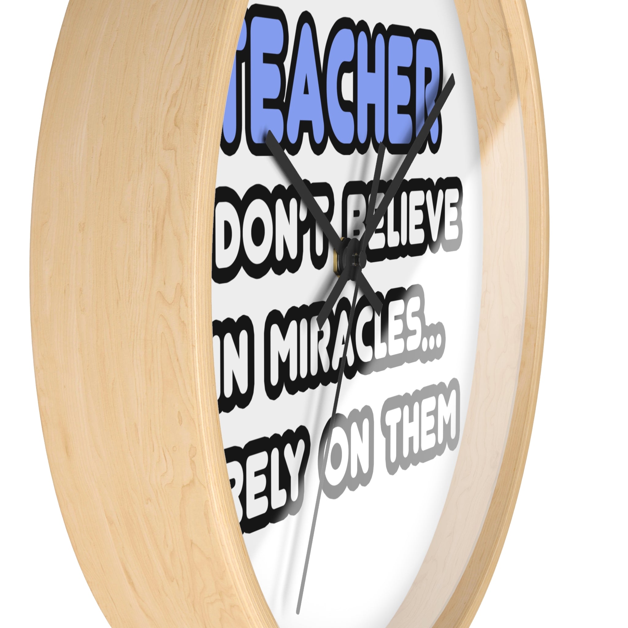 Miracles and Teachers - Wall Clock