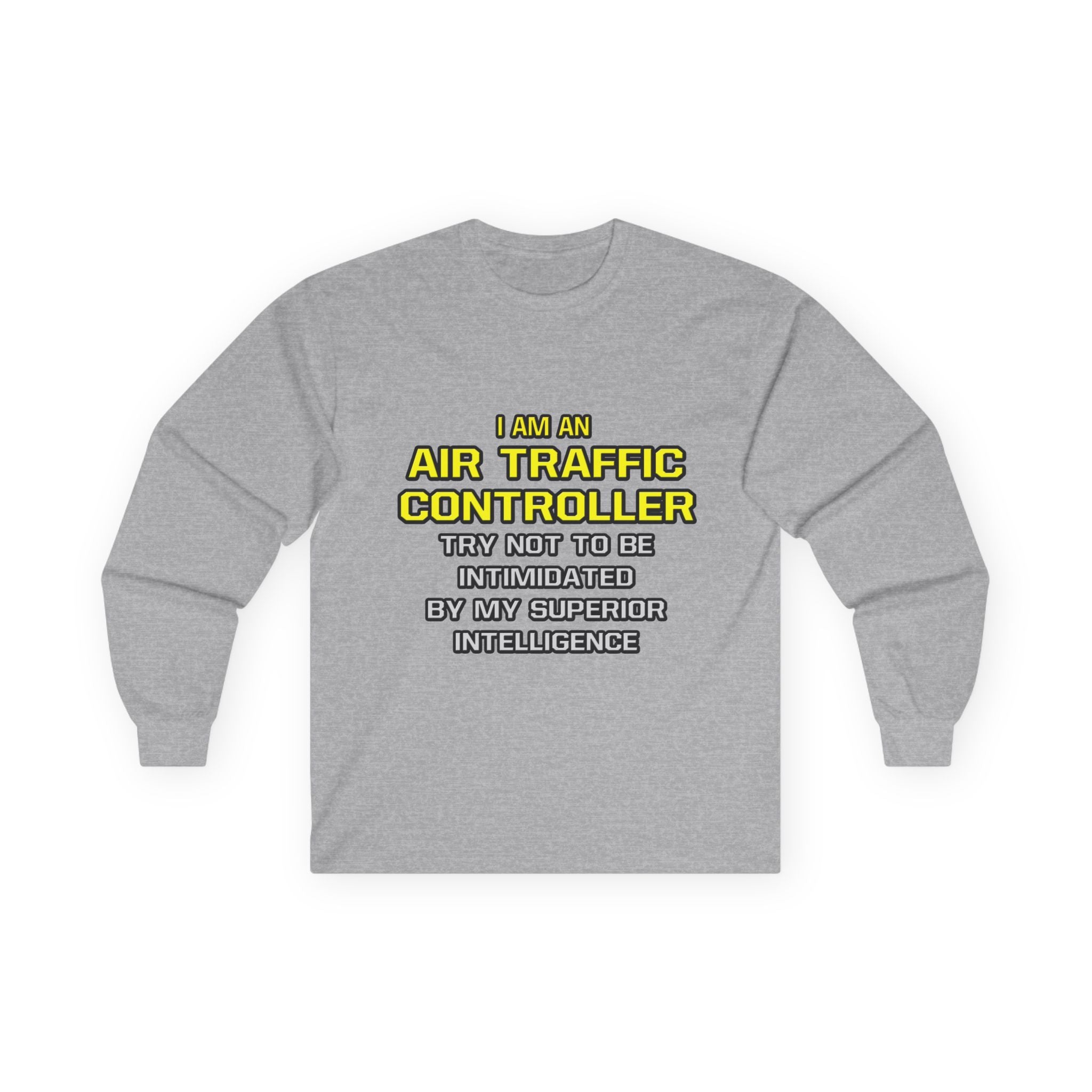 Air Traffic Controller...Superior Intelligence - Unisex Ultra Cotton Long Sleeve Tee