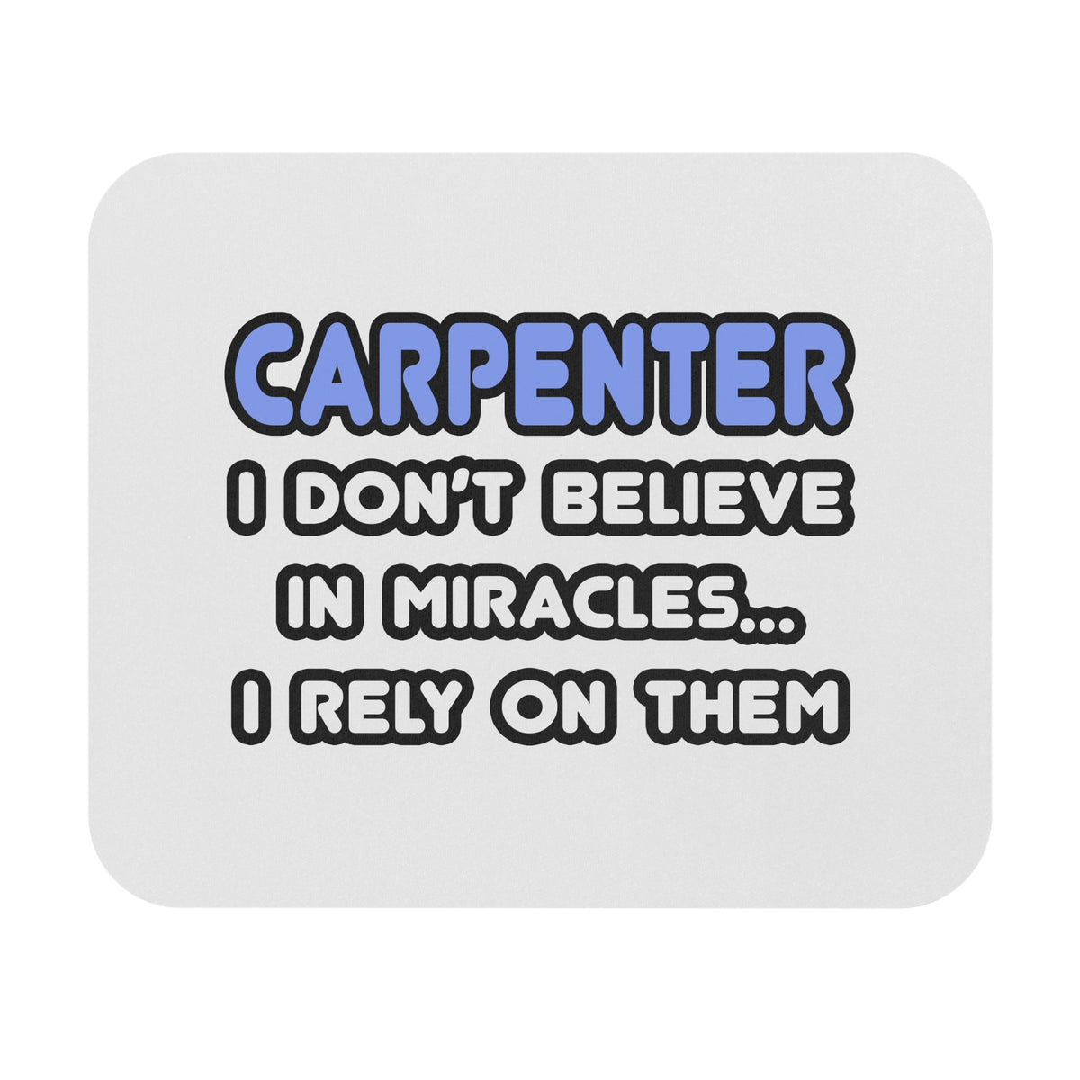 Miracles and Carpenters - Mouse Pad (Rectangle)
