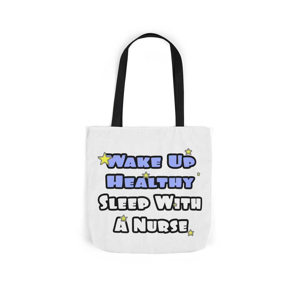 Wake Up Healthy...Sleep With a Nurse - Canvas Tote Bag, 5-Color Straps