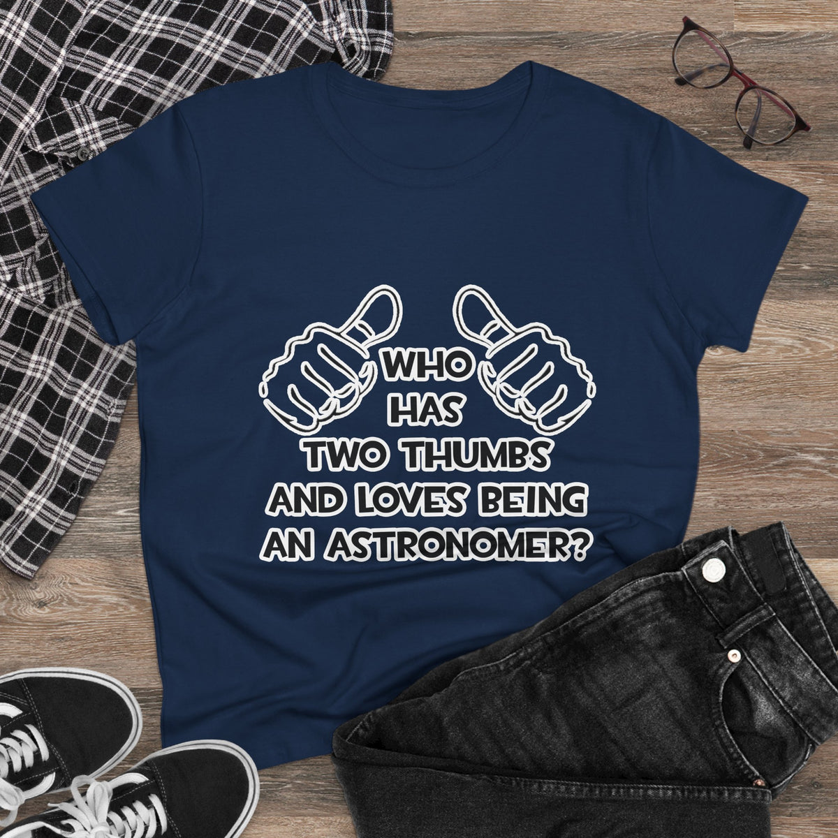 Two Thumbs and Loves Being an Astronomer - Women's Midweight Cotton Tee