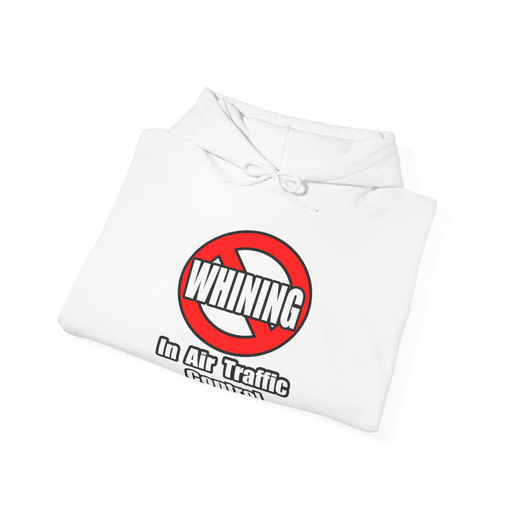 No Whining In Air Traffic Control - Unisex Heavy Blend™ Hooded Sweatshirt