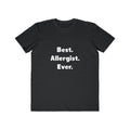 Best. Allergist. Ever - Men's Lightweight Fashion Tee