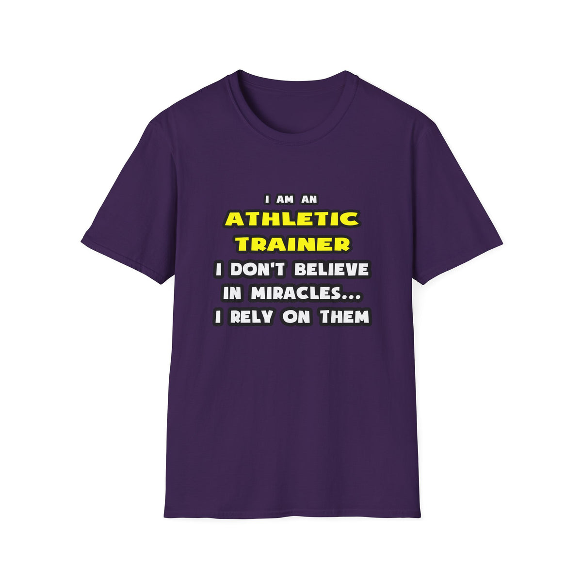 Miracles and Athletic Trainers ... Funny - Unisex Softstyle T-Shirt