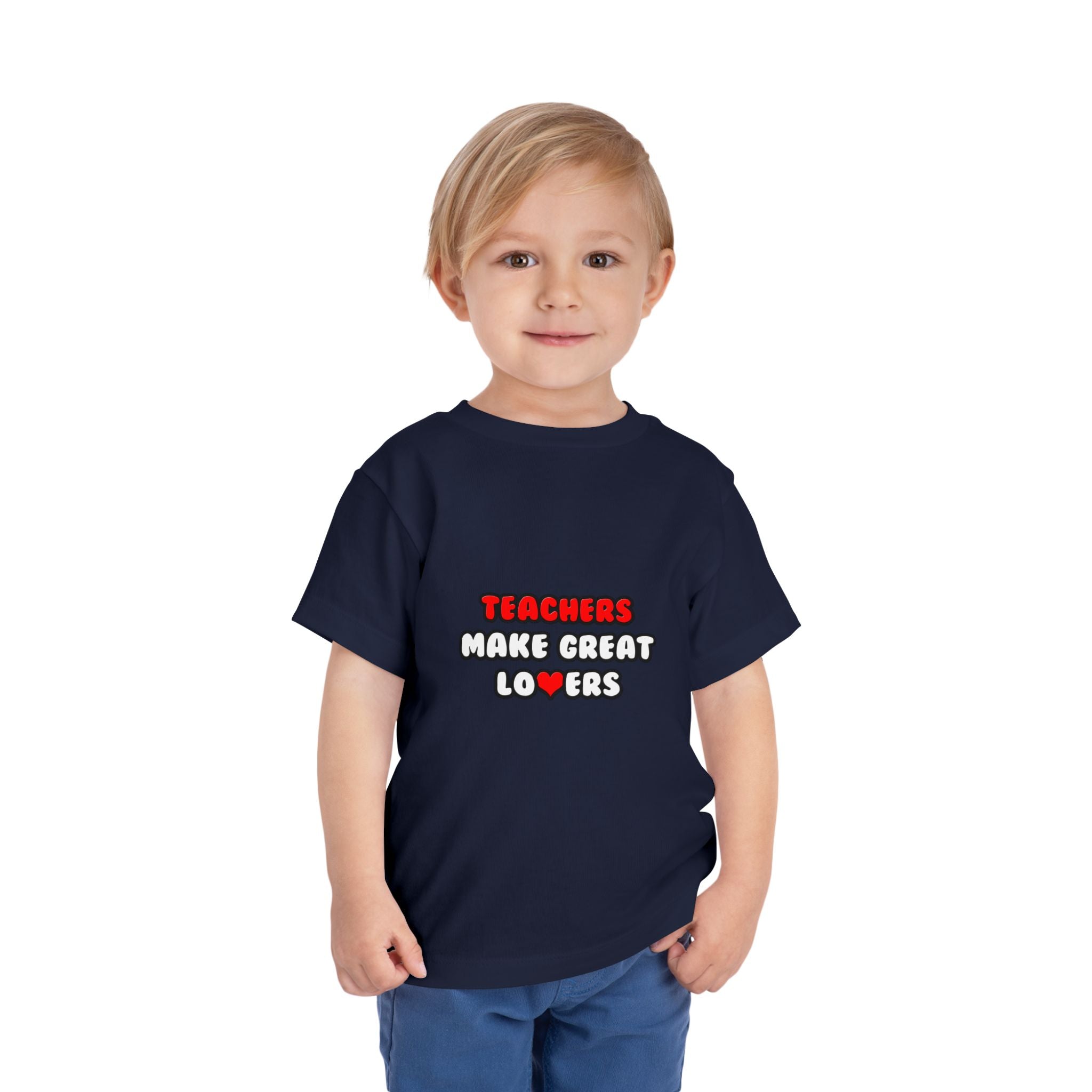 Teachers Make Great Lovers - Toddler Short Sleeve Tee