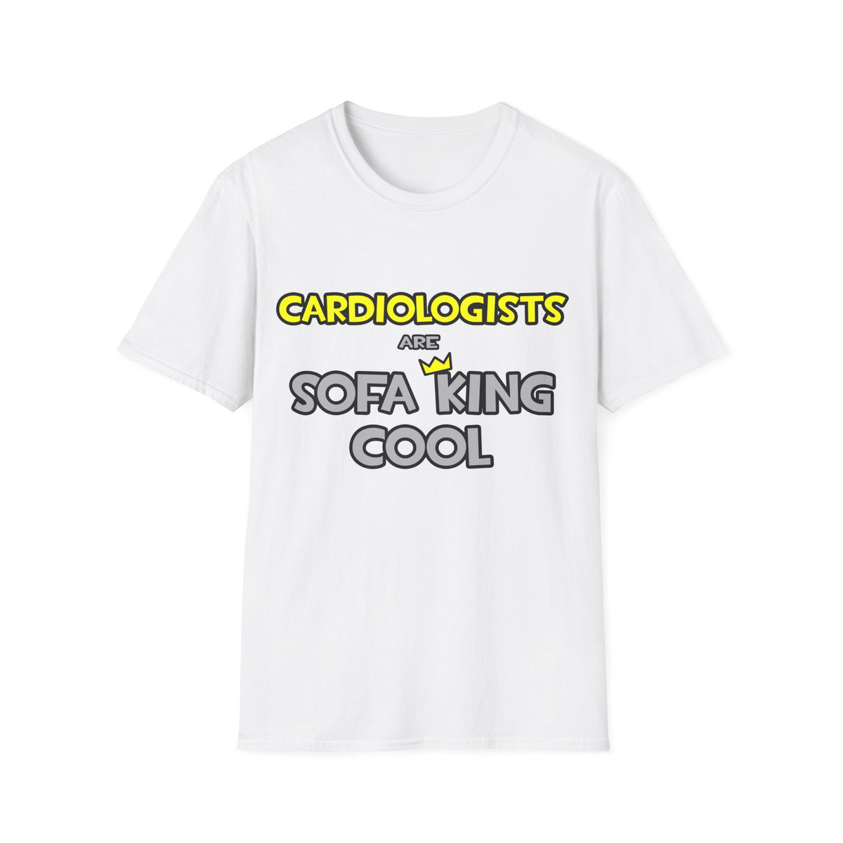 Cardiologists Are Sofa King Cool - Unisex Softstyle T-Shirt
