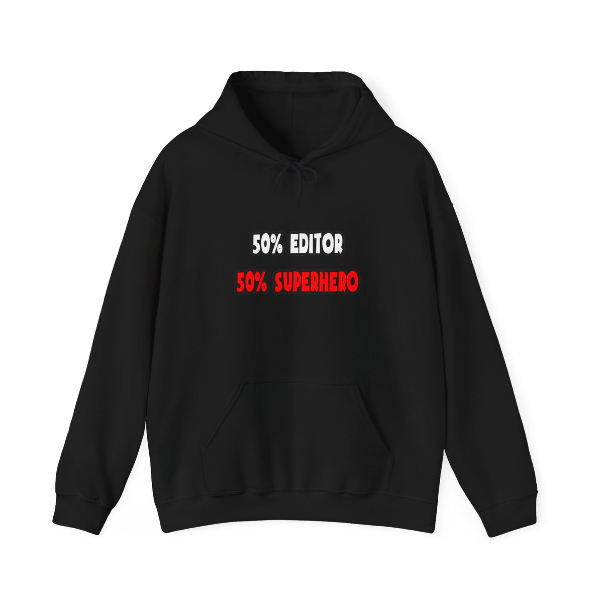 Half Editor ... Half Superhero - Unisex Heavy Blend™ Hooded Sweatshirt