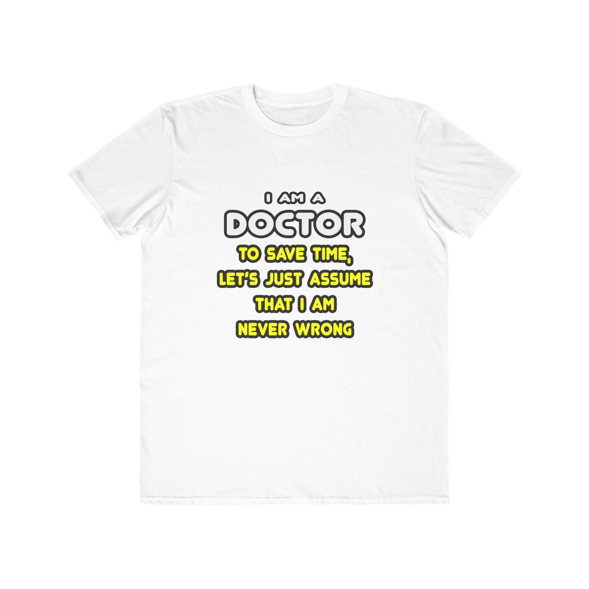 Funny Doctor T Shirts and Gifts - Men's Lightweight Fashion Tee