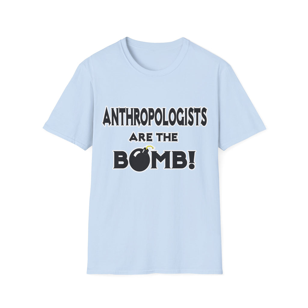 Anthropologists Are The Bomb! - Unisex Softstyle T-Shirt