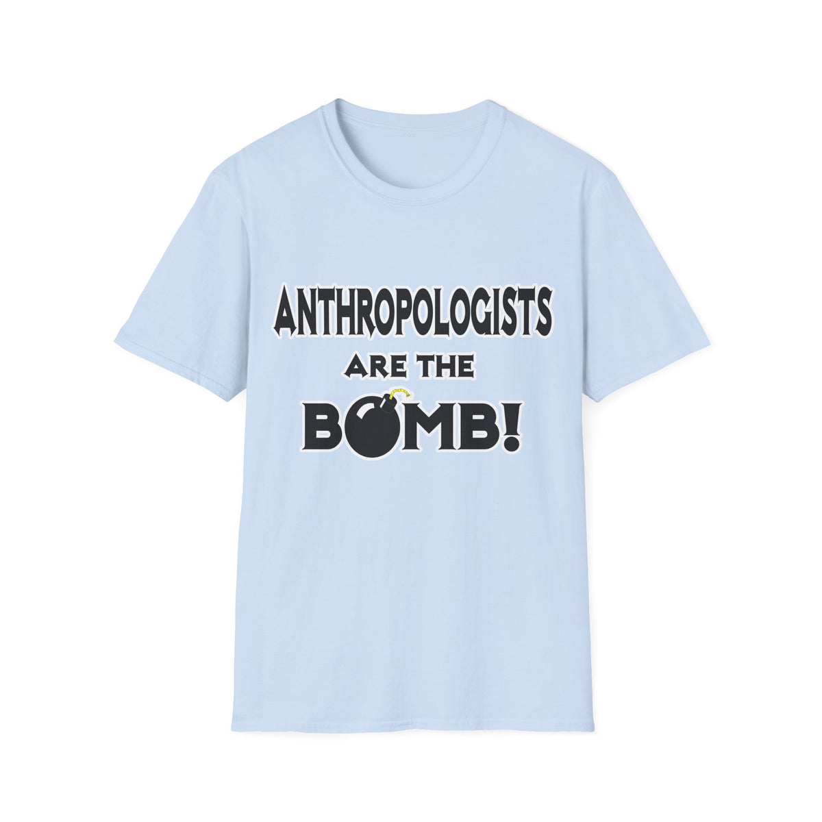 Anthropologists Are The Bomb! - Unisex Softstyle T-Shirt