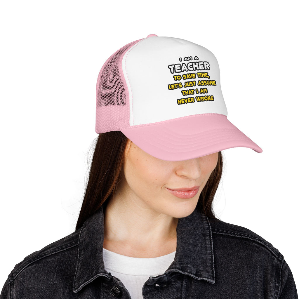 Funny Teacher T Shirts and Gifts - Foam Trucker Hat