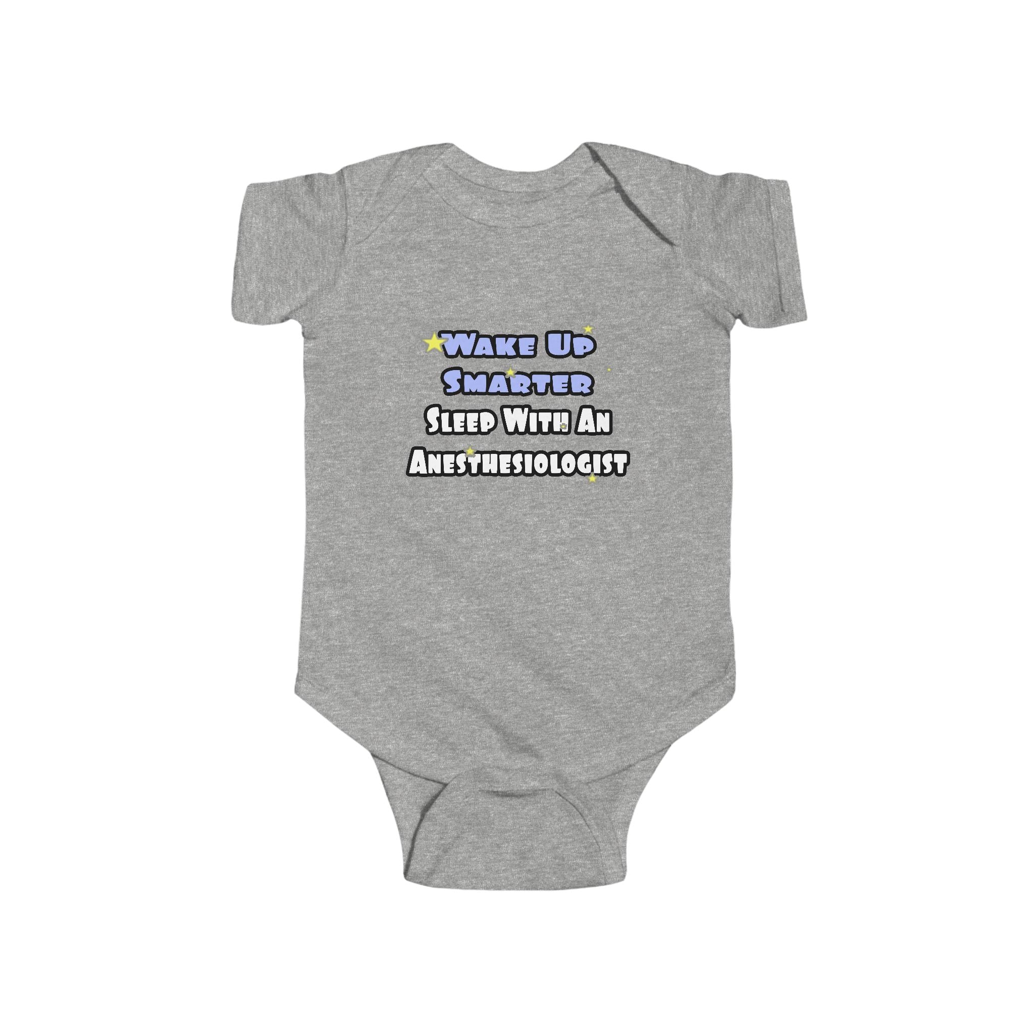 Wake Up Smarter...Sleep With Anesthesiologist - Infant Fine Jersey Bodysuit