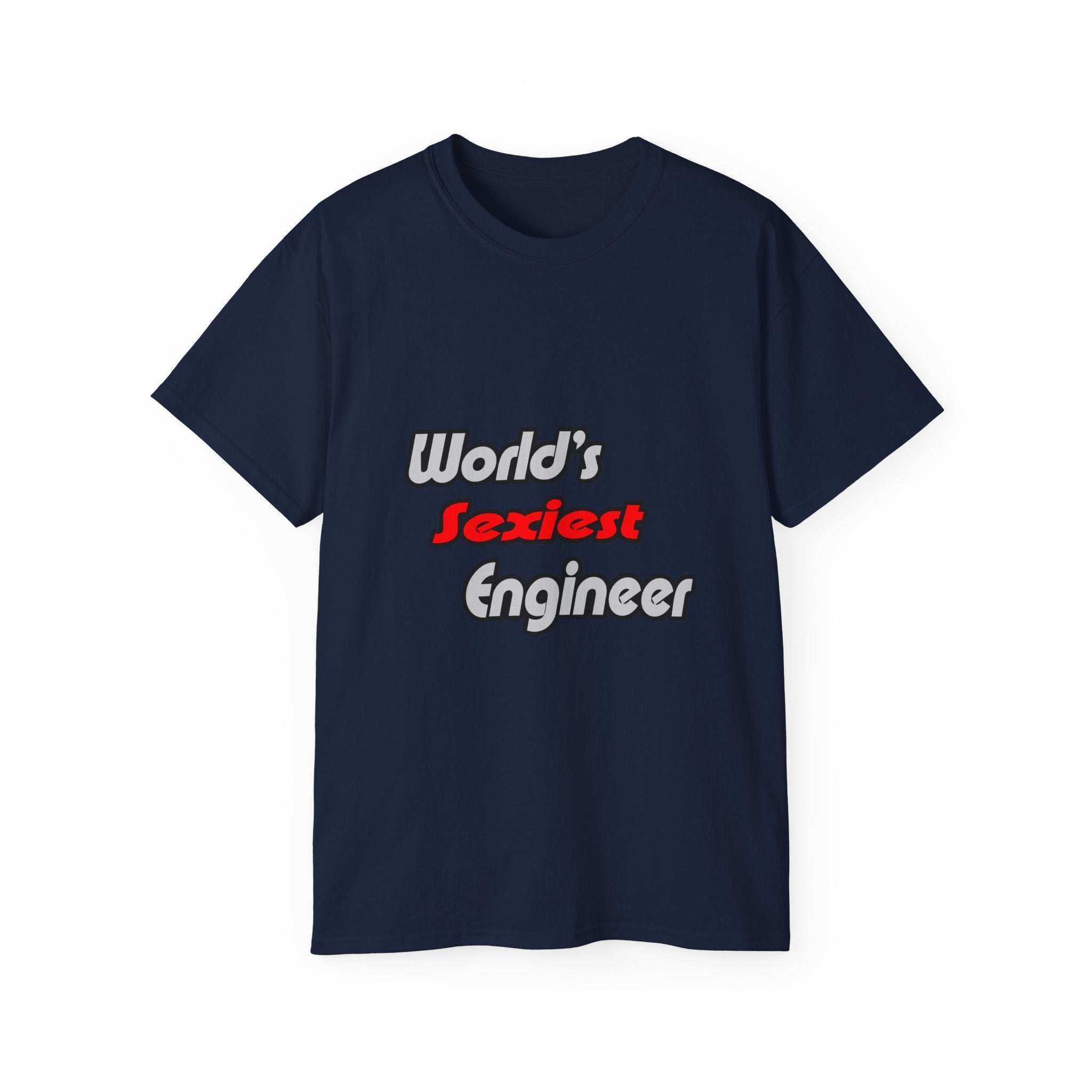 World's Sexiest Engineer - Unisex Ultra Cotton Tee