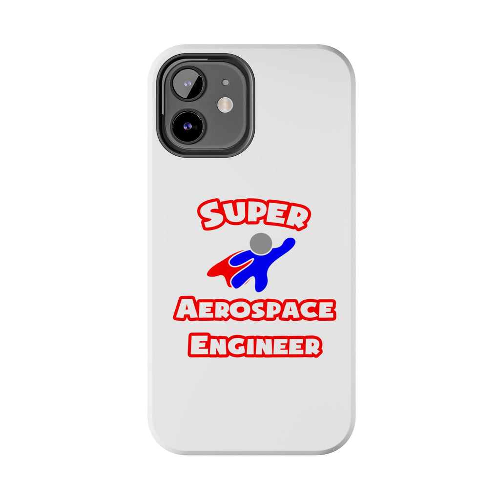 Super Aerospace Engineer - Tough Phone Cases