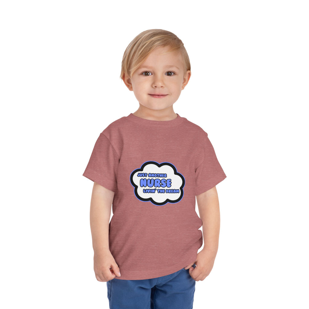 Nurse .. Livin' The Dream - Toddler Short Sleeve Tee