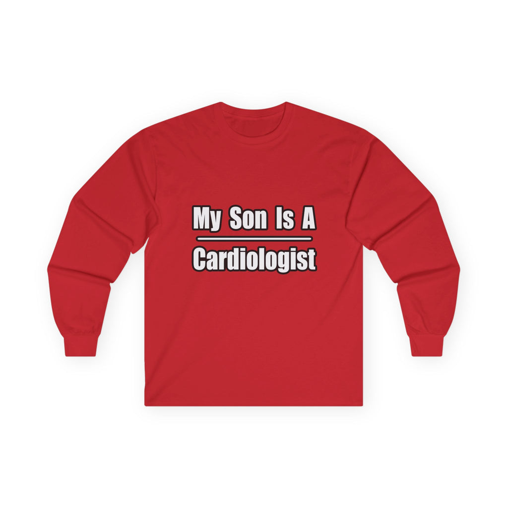 My Son Is A Cardiologist - Unisex Ultra Cotton Long Sleeve Tee